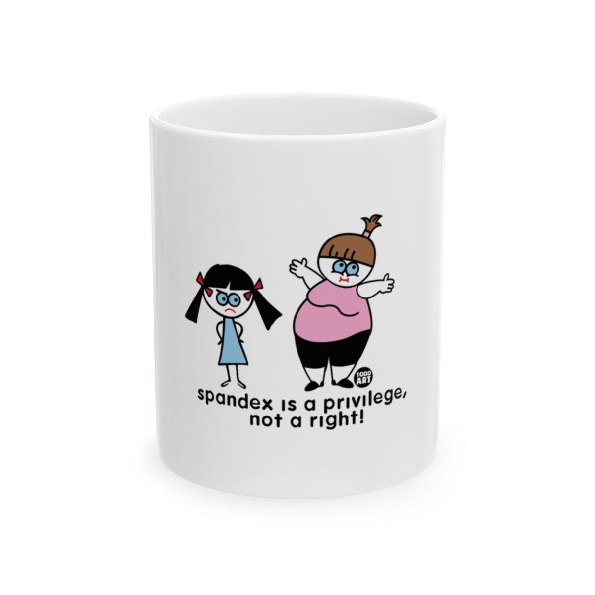 Spandex Is a Privilege Not a Right Illustrated Mug