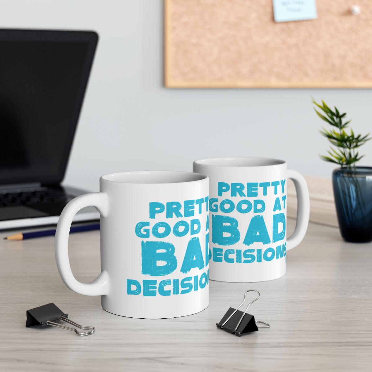 Pretty Good At Bad Decisions Funny Coffee Mug
