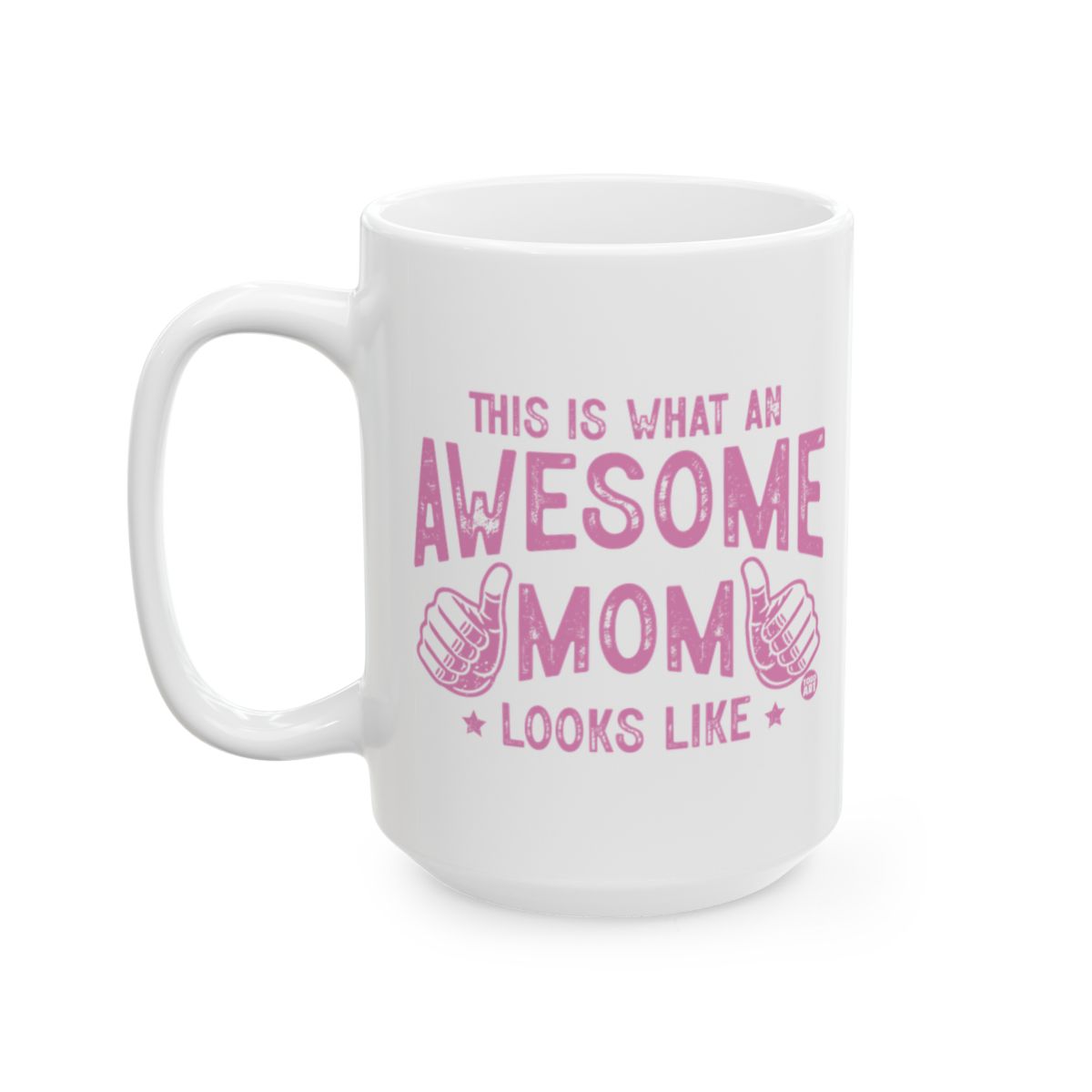 This Is What An Awesome Mom Looks Like Mug