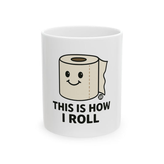 This Is How I Roll Smile Toilet Paper Print Mug