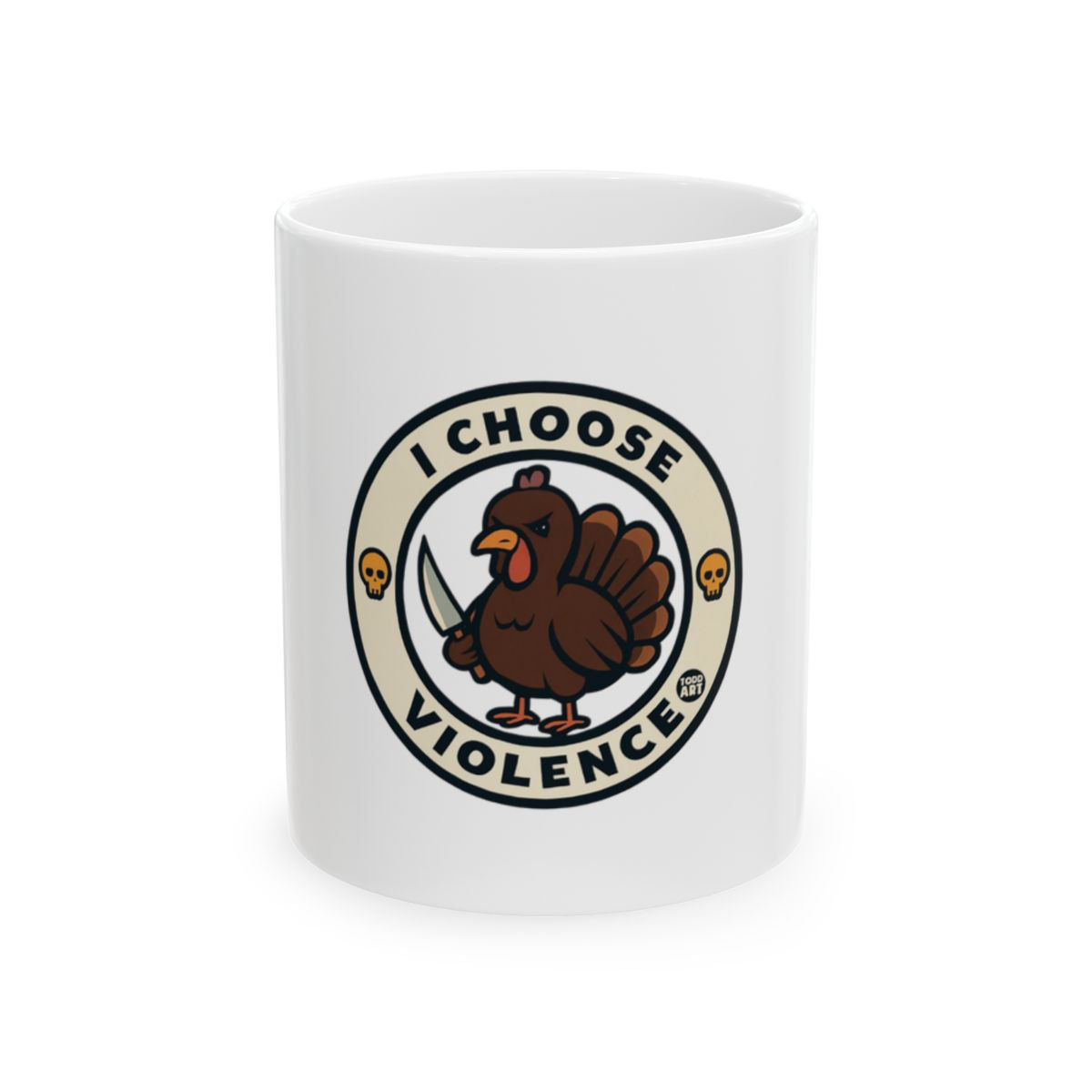 I Choose Violence Unique Mug Perfect Gift Idea