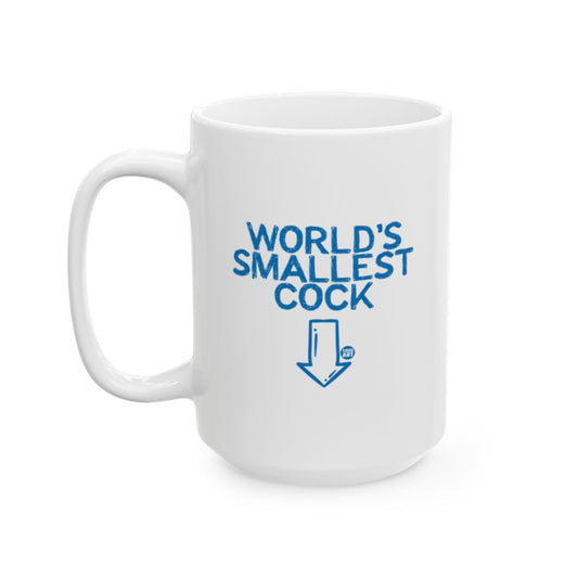 World's Smallest Cock White Ceramic Mug