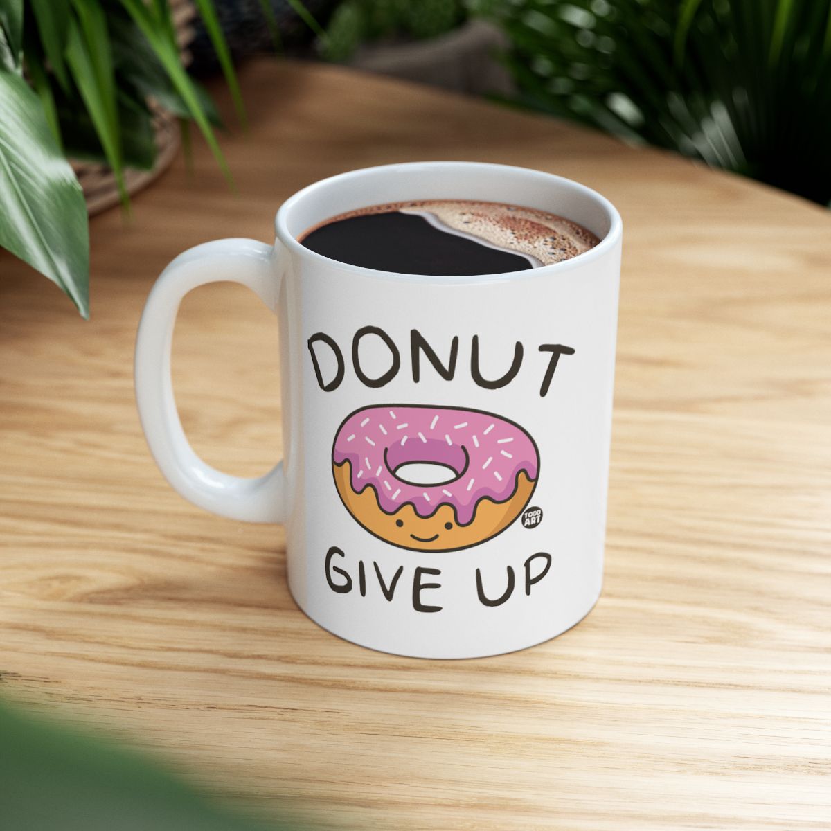 Donut Give Up Inspirational Coffee Mug for Motivation