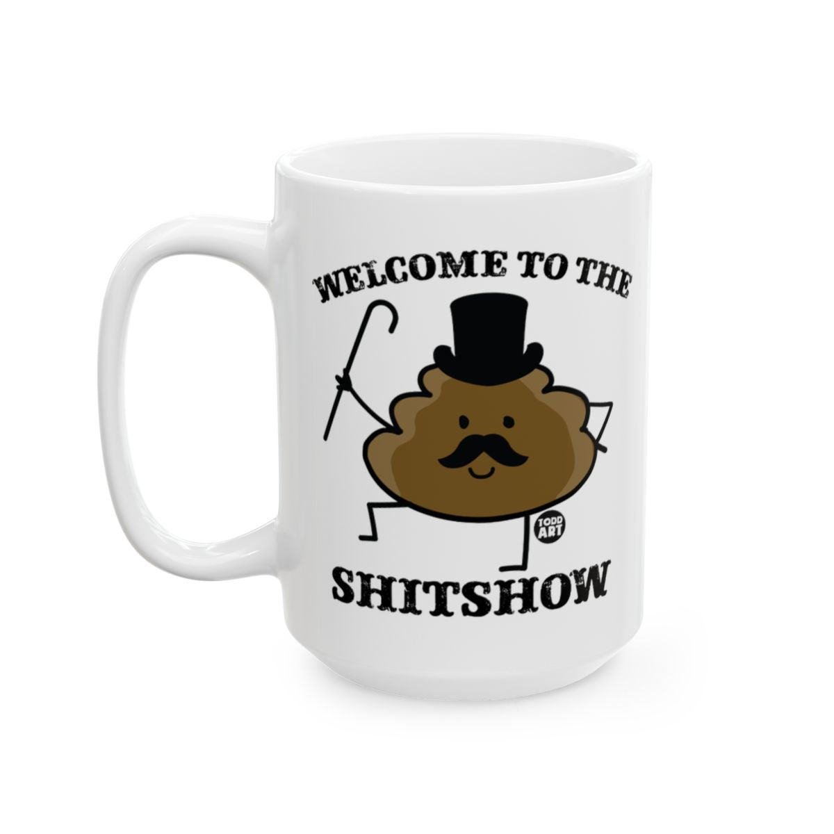 Welcome to the Shitshow Funny Coffee Mug