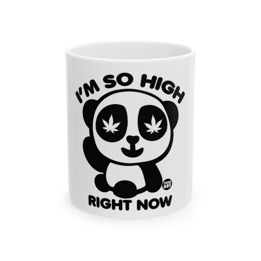 I'm So High Right Now Panda Design Mug
