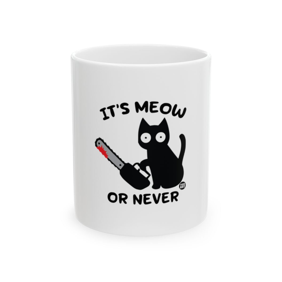 It's Meow or Never Cute Cat Design Mug