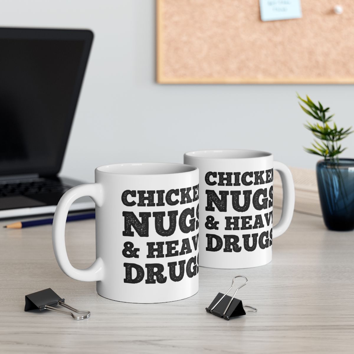 Chicken Nugs and Heav n Drugs Humorous Mug