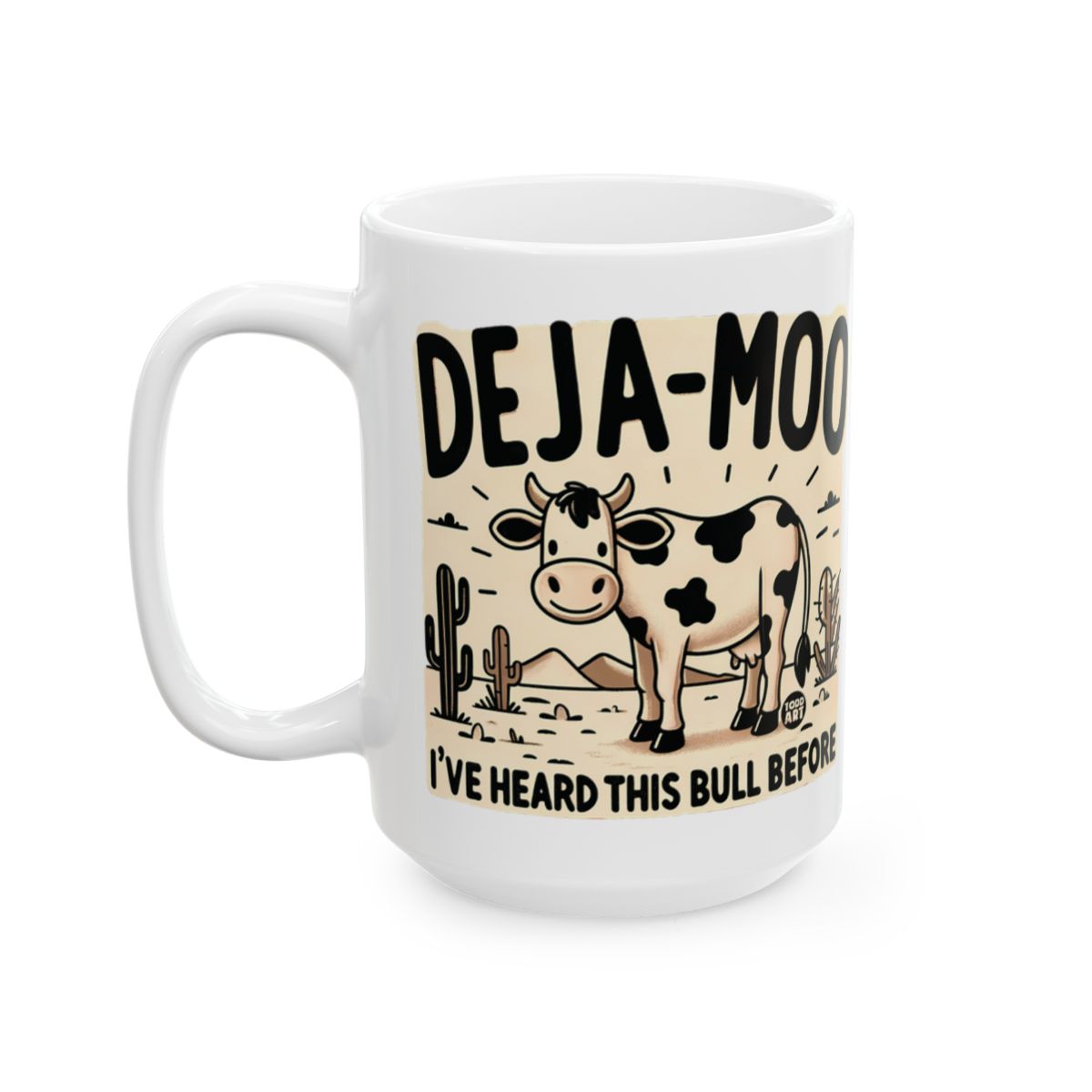 Deja-Moo I've Heard This Bull Before Mug