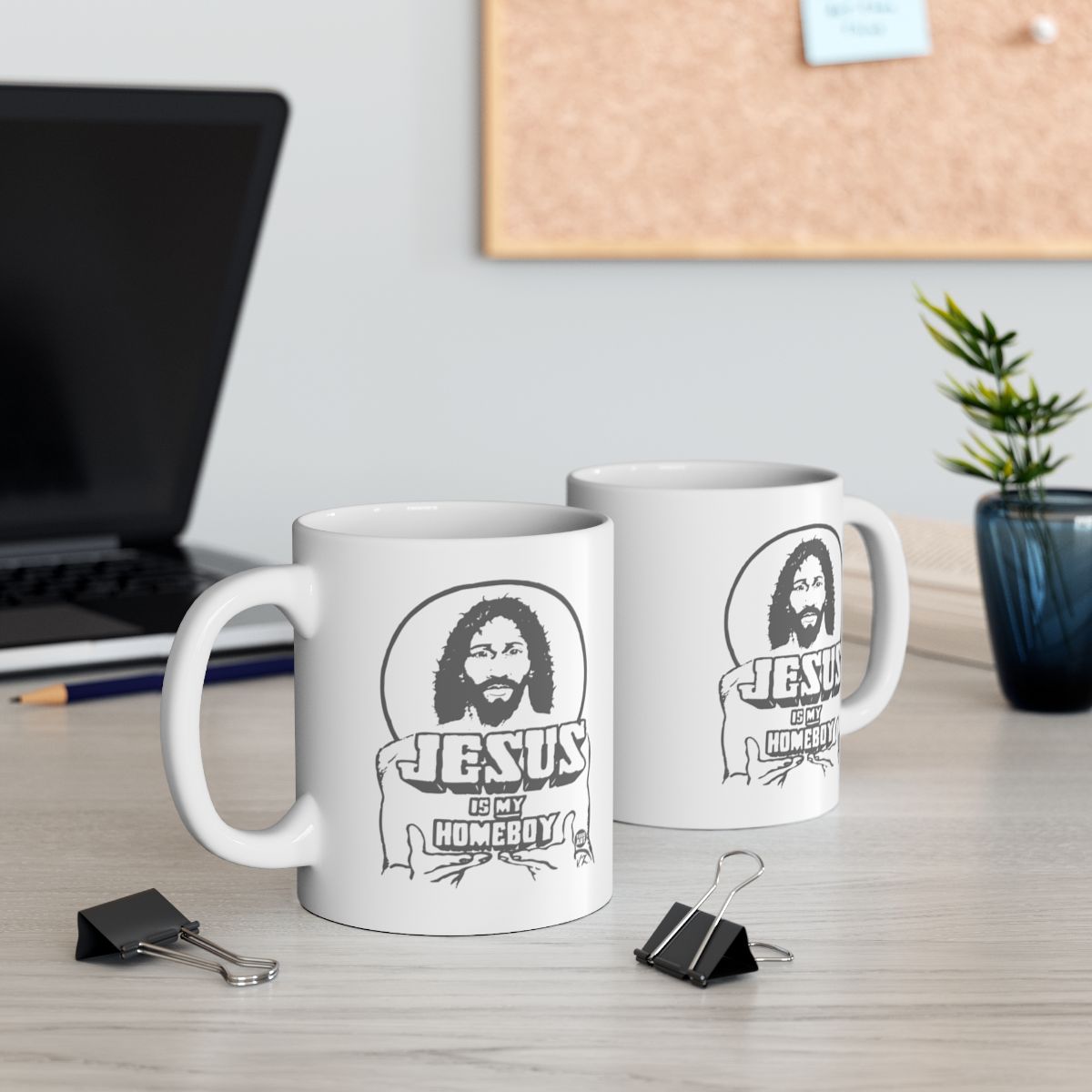 Jesus Is My Homeboy White Ceramic Coffee Mug