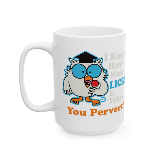 Funny Owl Design Lollipop Saying You Pervert Mug