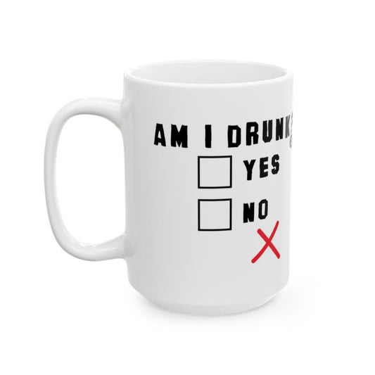 Funny Am I Drunk Yes No Mug Coffee Cup