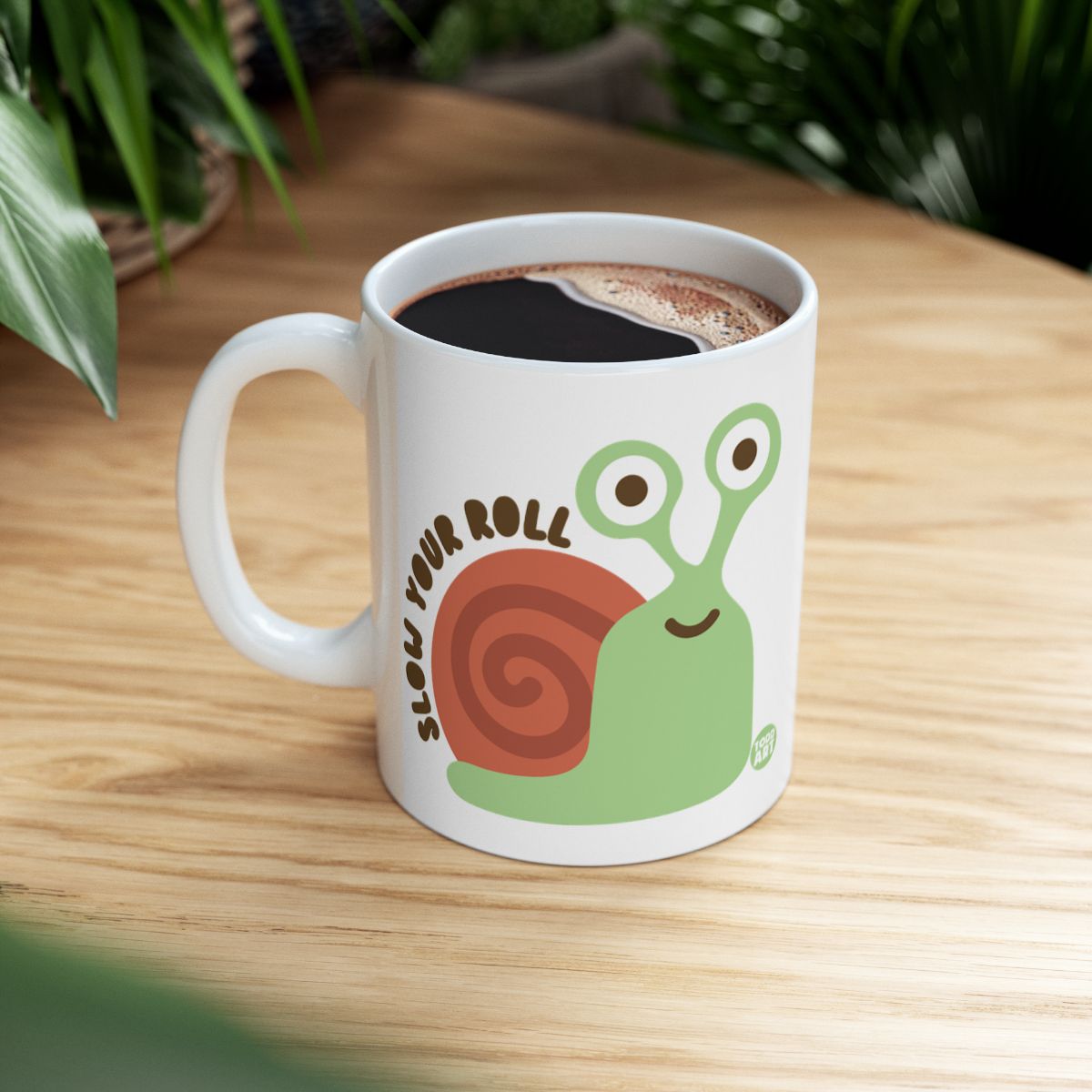 Slow Your Roll Snail Mug Funny Coffee Cup Gift
