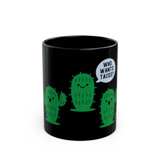 Funny Cactus Design Who Wants Tacos Black Mug