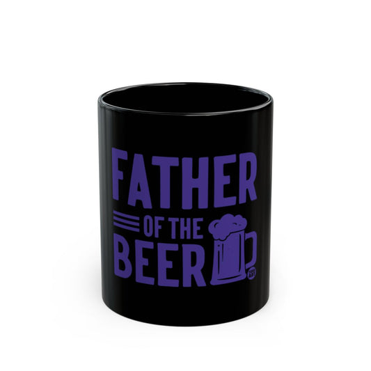 Father of the Beer Black Mug Fun Gift Item
