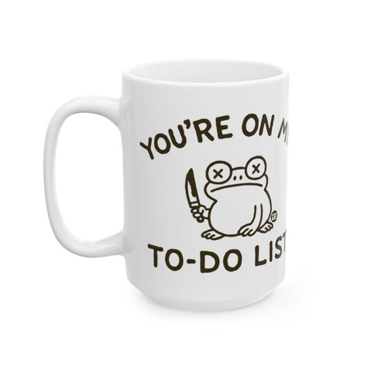 You're On My To-Do List Funny Frog Mug