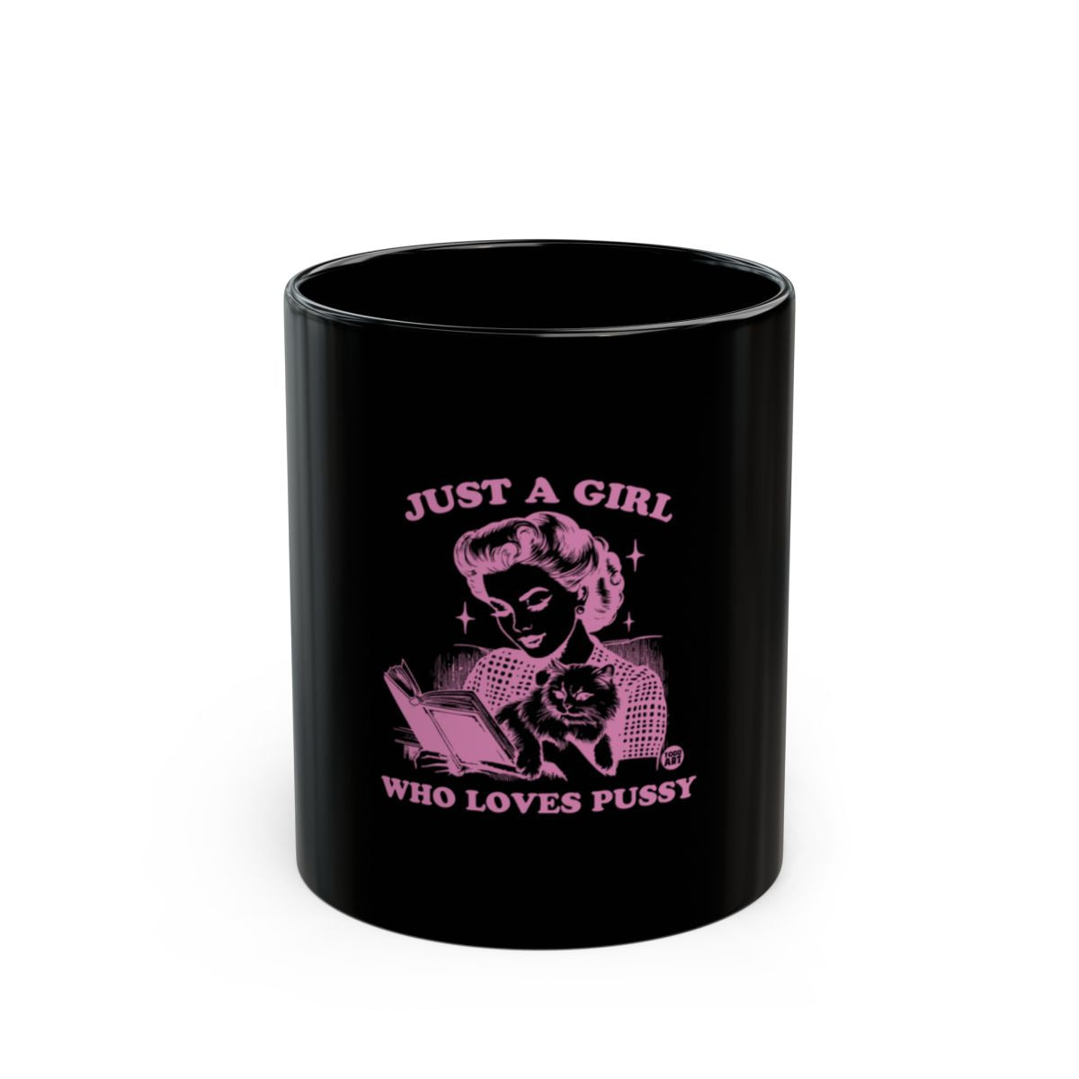 Just a Girl Who Loves Pussy Novelty Mug