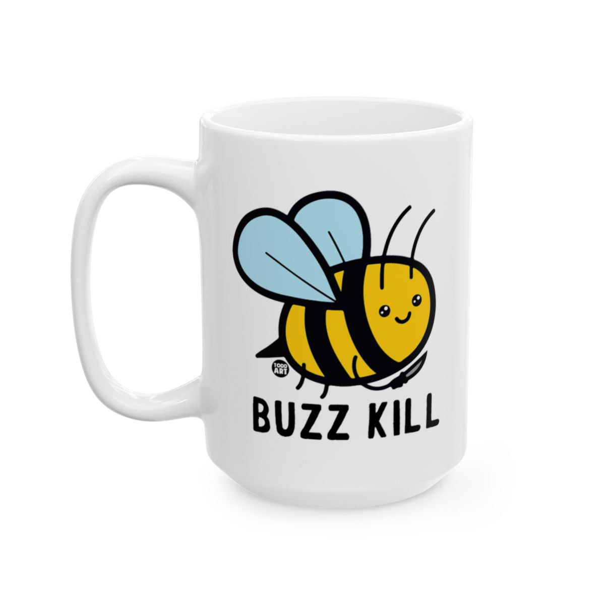 Buzz Kill Cute Cartoon Bee White Coffee Mug