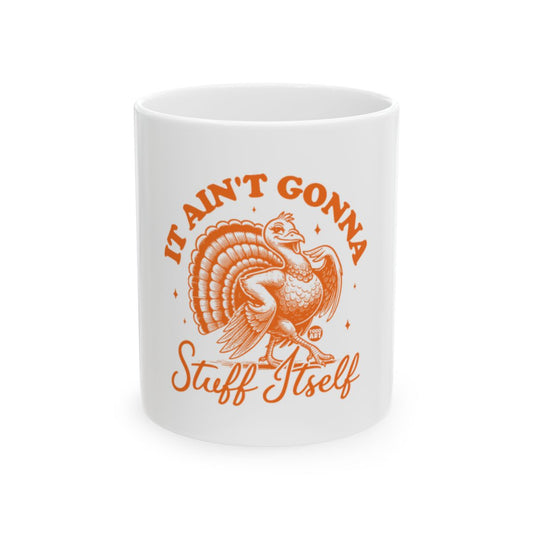 It Ain't Gonna Stuff Itself Funny Turkey Mug product