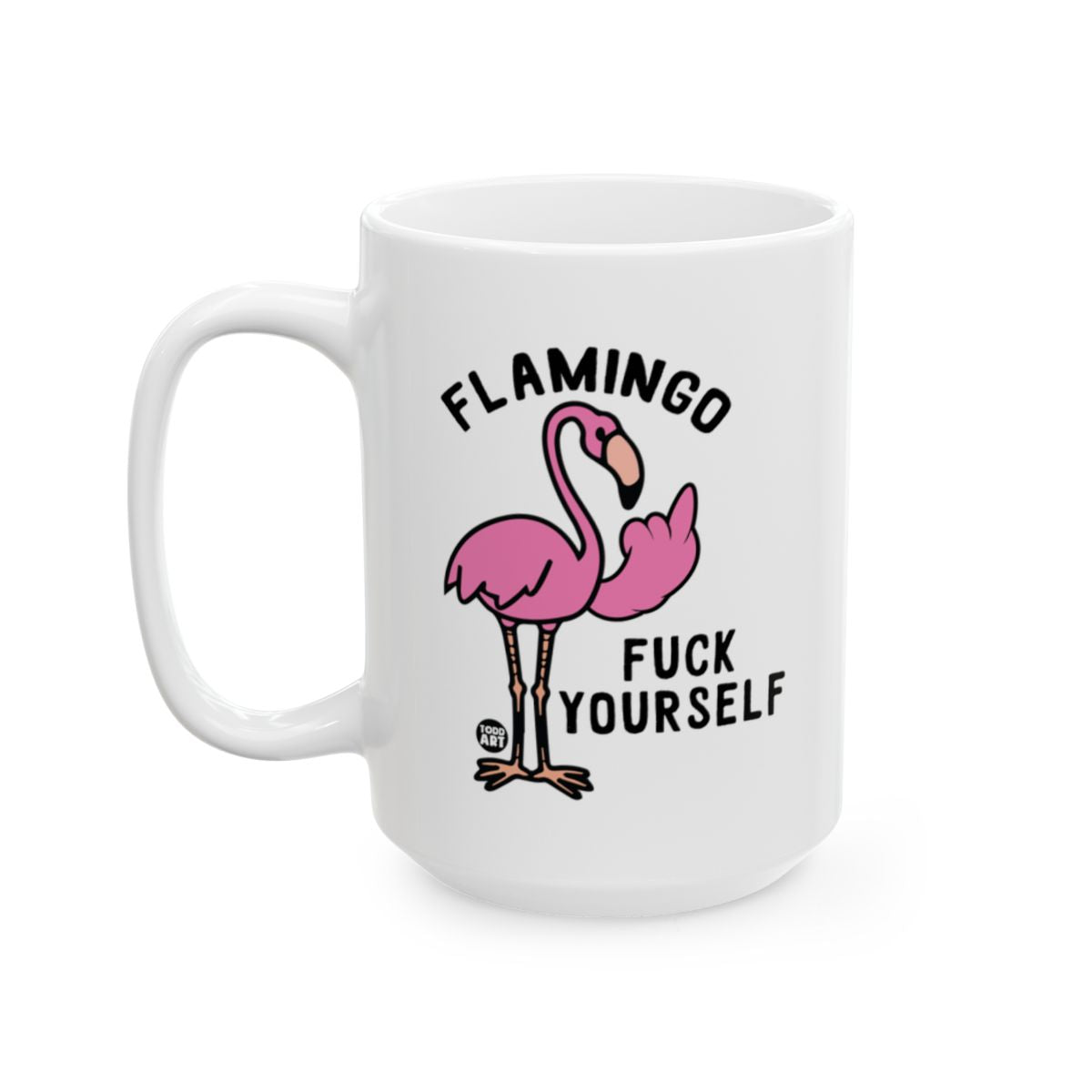 Flamingo Fuck Yourself Funny Coffee Mug