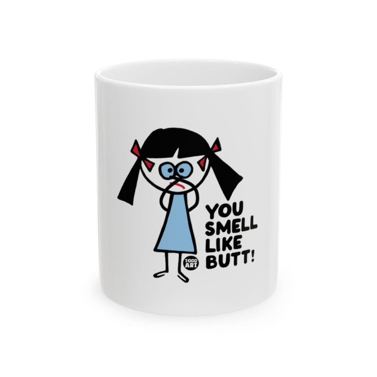 You Smell Like Butt Stick Figure Mug