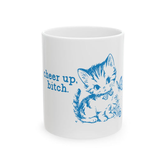 Cheer Up Bitch Cute Kitten Mug Coffee Cup