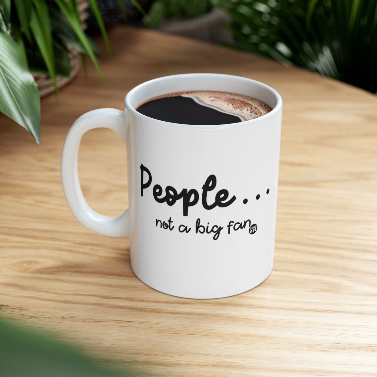 People not a big fan funny quote coffee mug
