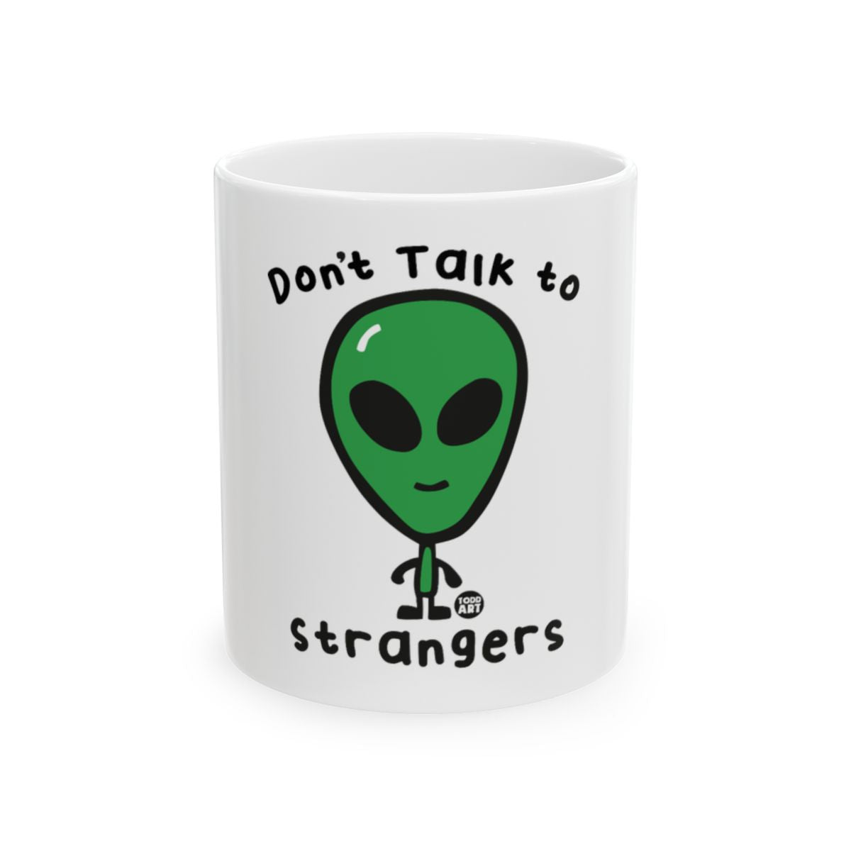 Don't Talk to Strangers Alien Mug for Coffee and Tea