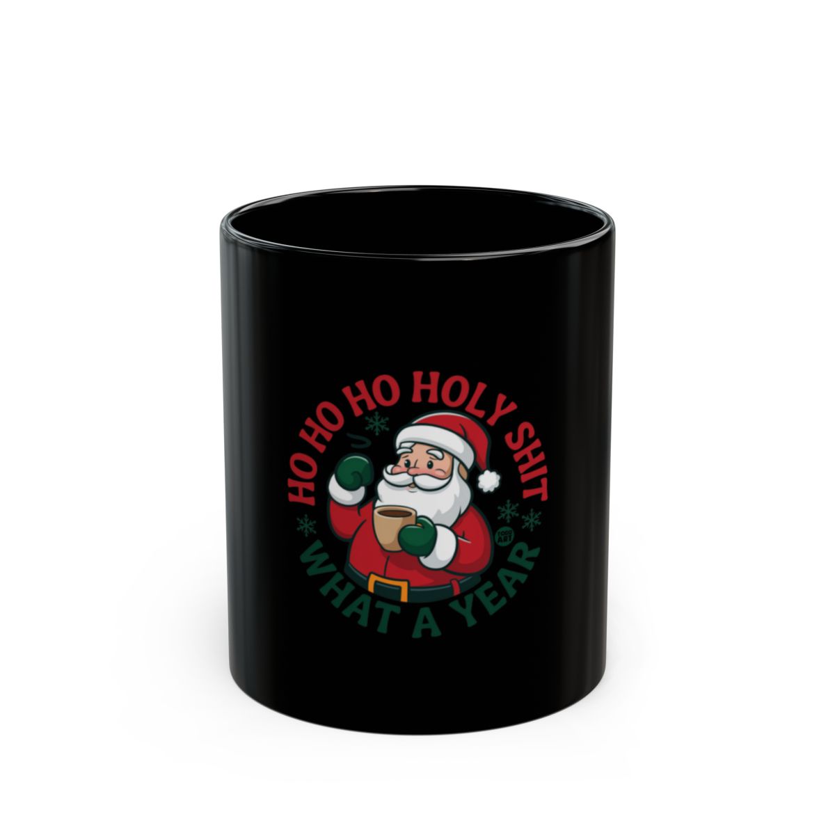 Funny Santa Ho Ho Ho Holy Shit What a Year Mug