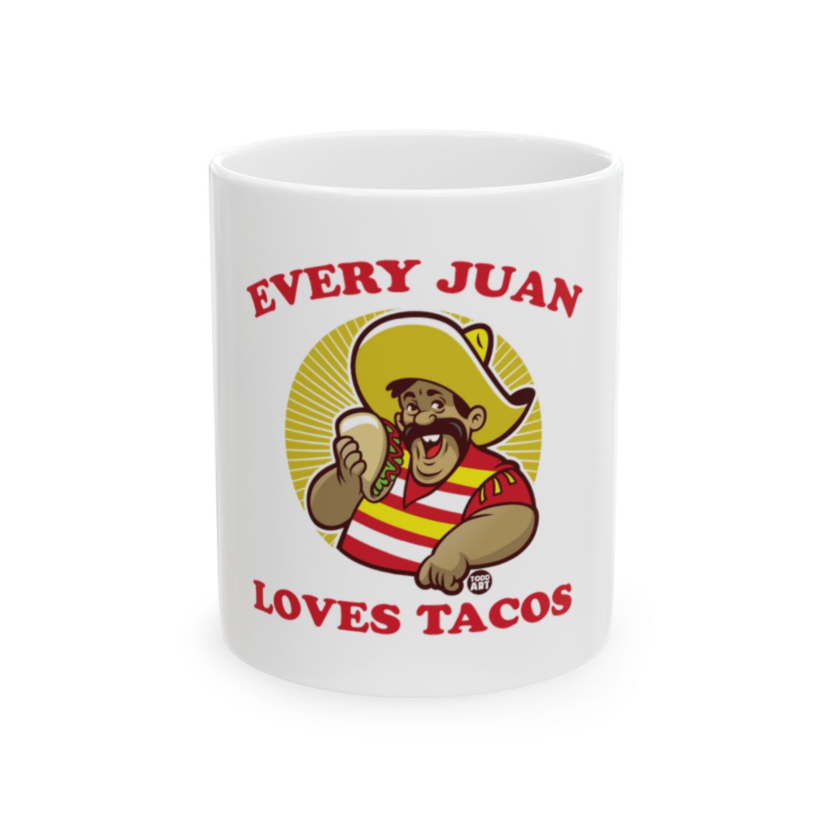 Every Juan Loves Tacos Funny Mug For Everyone