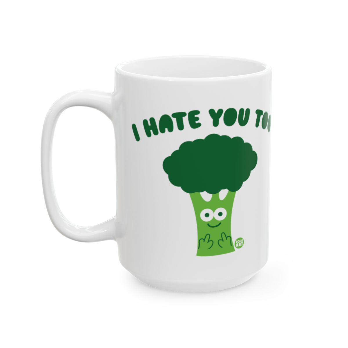 I Hate You Too Funny Broccoli Cartoon Mug Cup