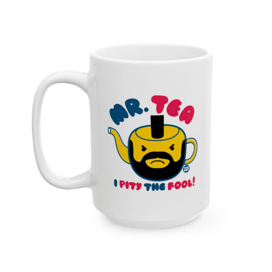 Fun and Quirky Mr. Tea I Pity The Fool Mug