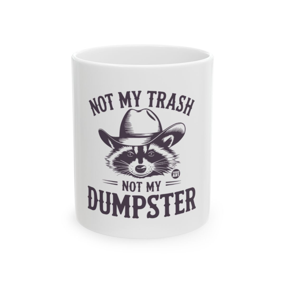 Not My Trash Not My Dumpster Cowboy Raccoon Mug