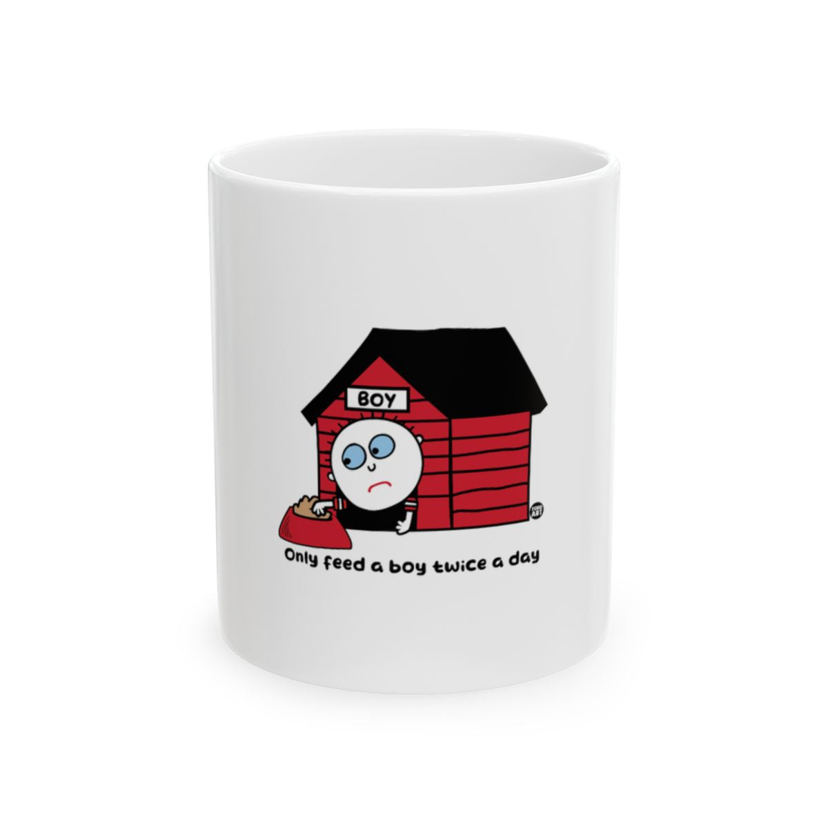 Only Feed a Boy Twice a Day Mug