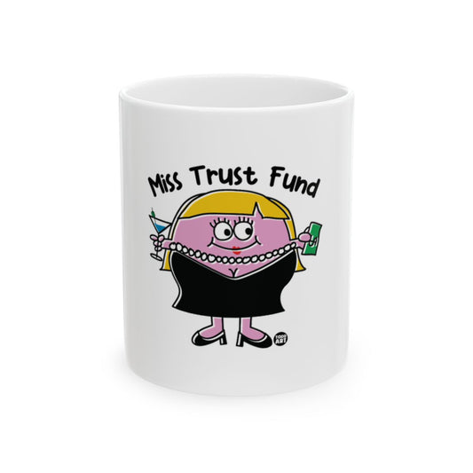 Miss Trust Fund Funny Mug for Women Coffee Tea Cup