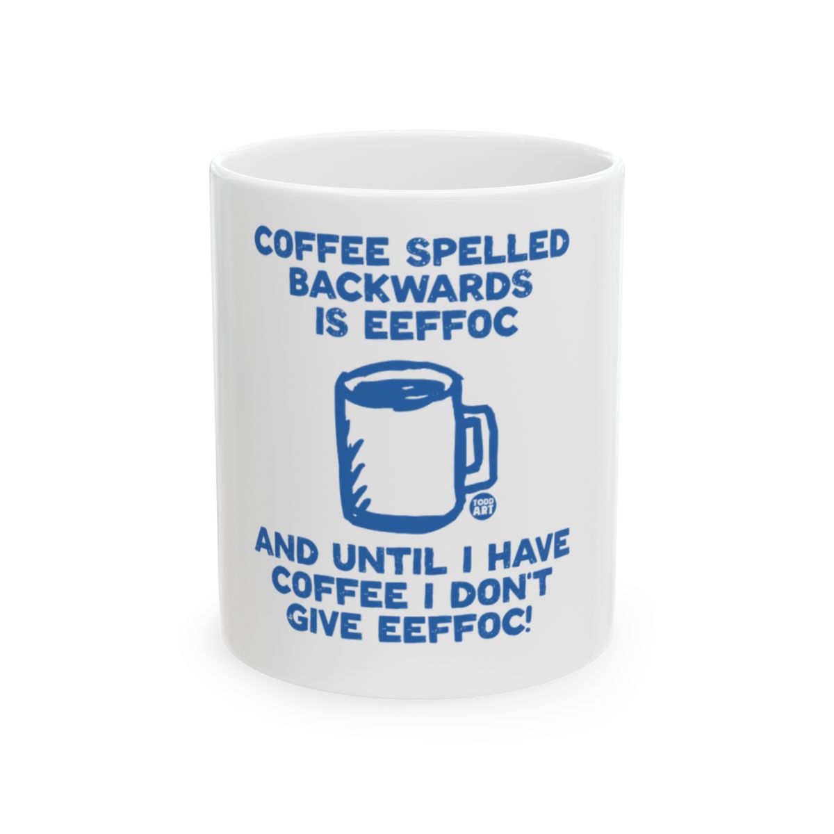 Coffee Spelled Backwards Is Eeffoc Coffee Mug