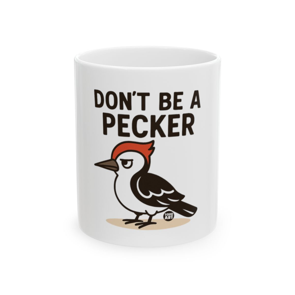 Don't Be A Pecker Mug with Fun Woodpecker Design