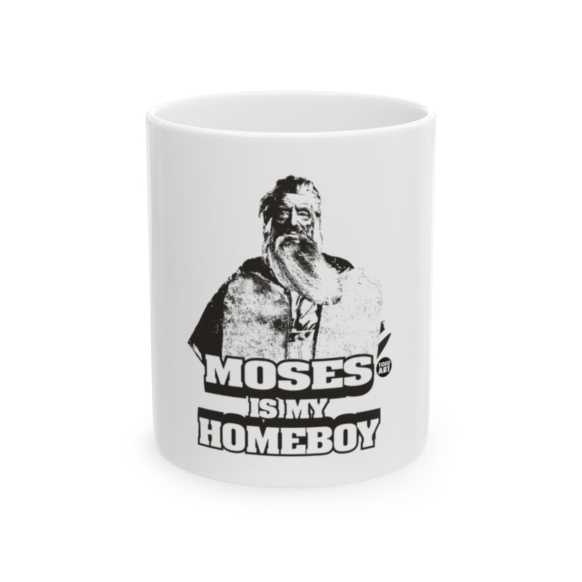 Moses Is My Homeboy Coffee Mug Funny Gift Idea