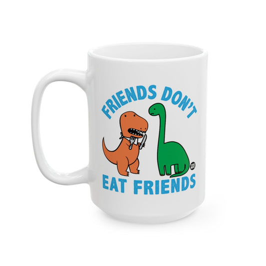 Friends Don't Eat Friends Graphic Coffee Mug