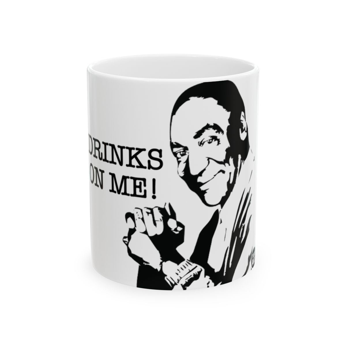 Drinks on Me Funny Statement Mug