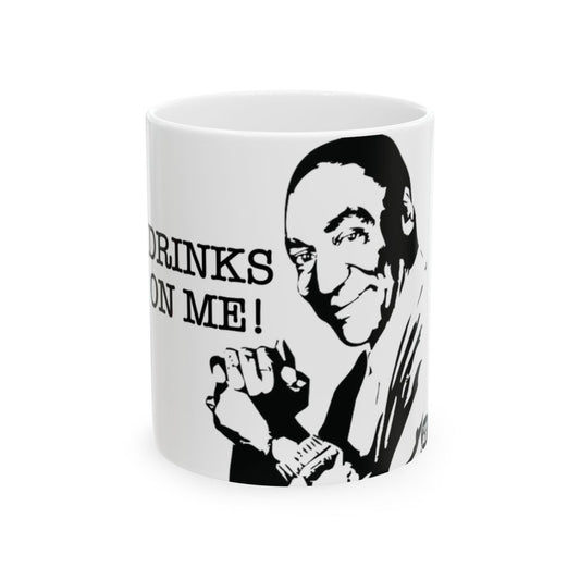 Drinks on Me Funny Statement Mug