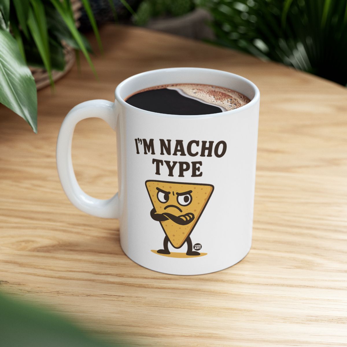 I'm Nacho Type Funny Coffee Mug for a Fun Start
