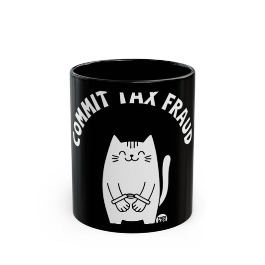 Commit Tax Fraud Cat Design Coffee Mug