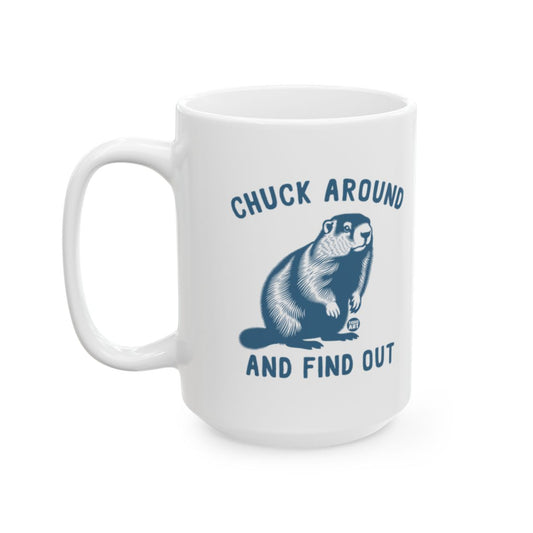 Chuck Around and Find Out Graphic Mug