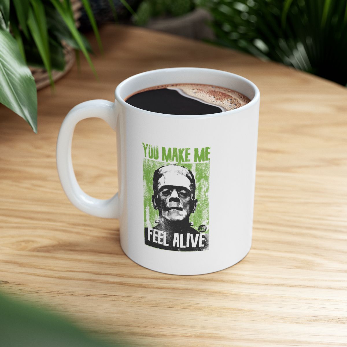 You Make Me Feel Alive Frankenstein Mug
