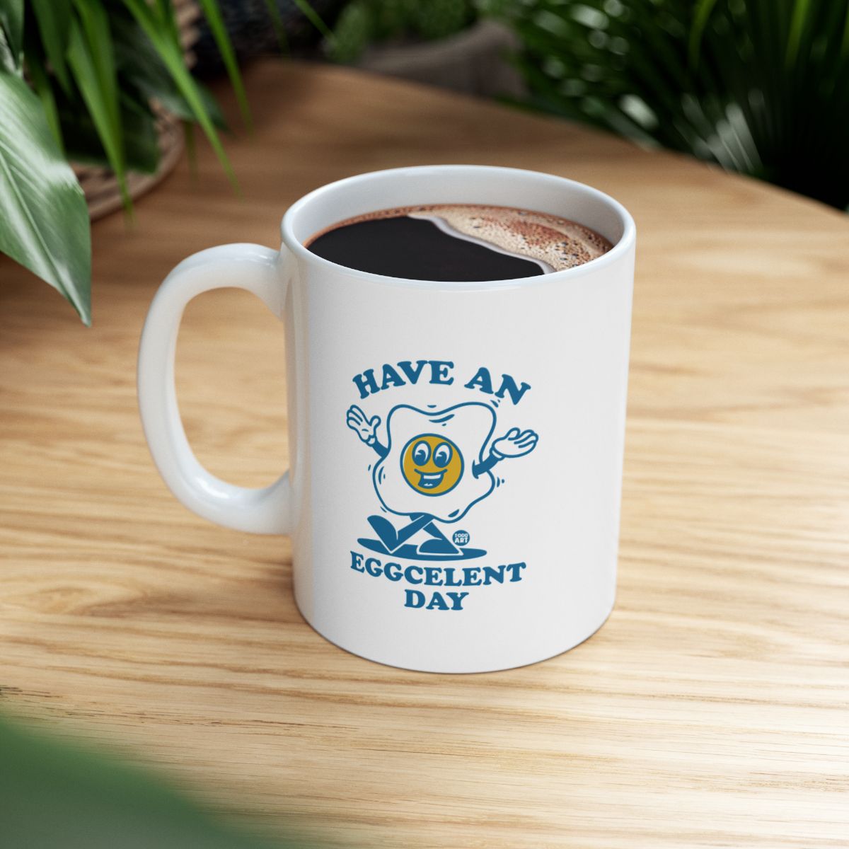 Have an Eggcellent Day Coffee Mug