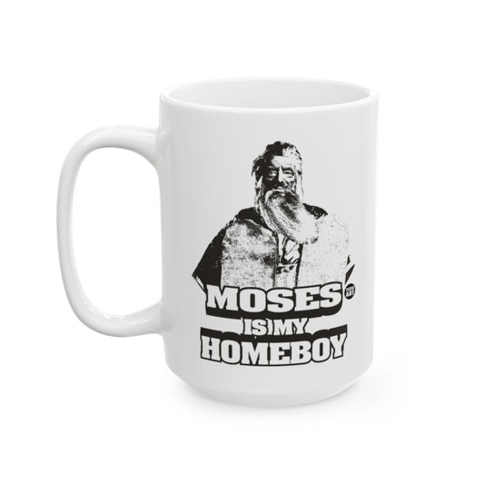 Moses Is My Homeboy Coffee Mug for Moses Lovers