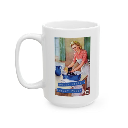Vintage Style Nobody Likes a Smelly Pussy Mug