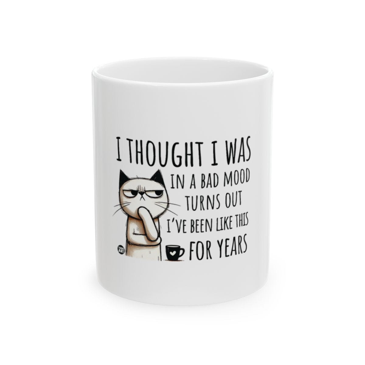 I Thought I Was In A Bad Mood Funny Cat Mug