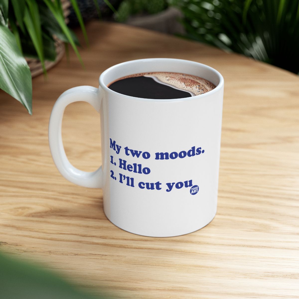 My two moods Hello I'll cut you mug product