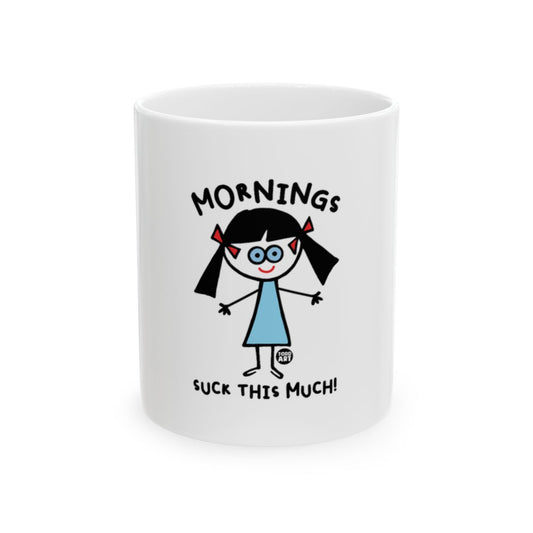 Mornings Suck This Much Cartoon Design Mug
